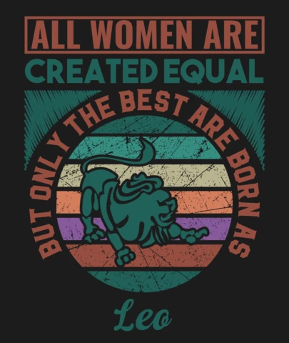 All Women Are Created Equal Leo Zodiac Sign T-Shirt Design Template