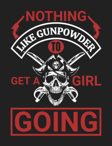 Gunpowder to Get a Girl Going Pirate Skull & Guns Quote T-Shirt Design Template