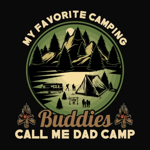 My Favorite Camping Buddies Call Me Dad T-Shirt Template
