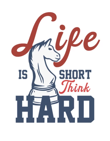 Life Is Short Think Hard With Chess Vintage T-shirt Design Template