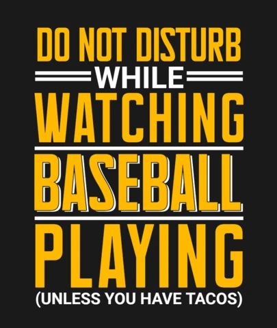 Do Not Disturb While Watching Tacos Lovers Baseball T-Shirt Design Template