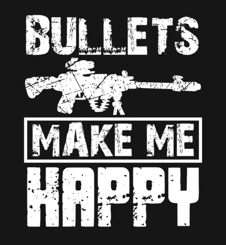 Grunge Style Typography Design Template: 'Bullets Make Me Happy'