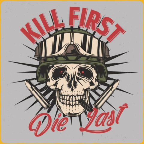 Kill First Die Last Military Skull T-Shirt Design Template