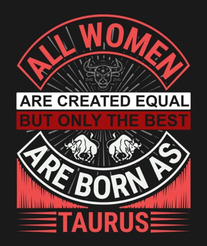 All Women Are Created Equal Taurus Zodiac Sign T-Shirt Design Template