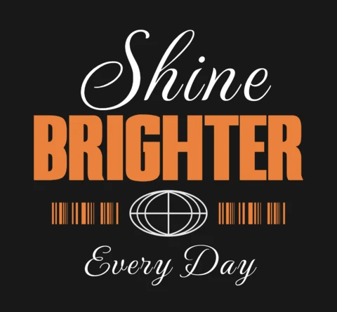 Shine BRIGHTER Every Day Empowerment Message with Global Energy T-Shirt Design Template