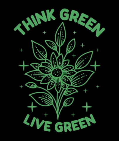Think Green, Live Green Eco-Friendly Inspirational Quote with Floral T-Shirt Design Template