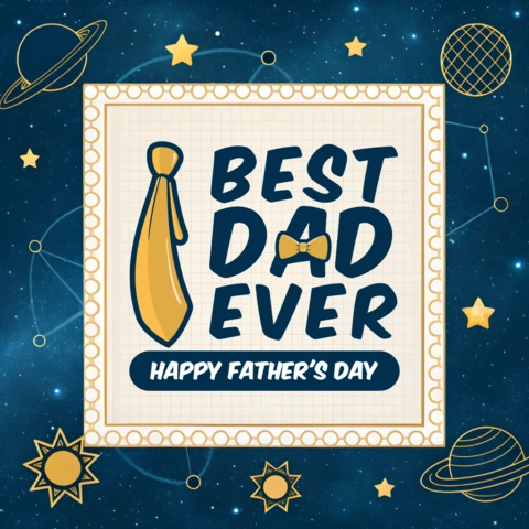 Whimsical Father's Day Design Template: Best Dad Ever with Cosmic Elements