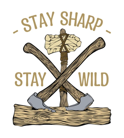 Vintage Axe Design Template Stay Sharp Stay Wild