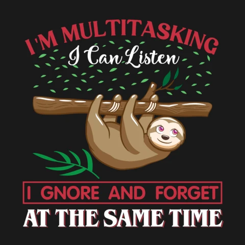 Playful Sloth Humor Tee Multitasking Made Easy T-Shirt Design Template
