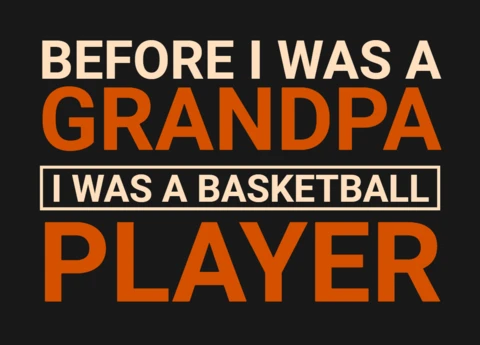 Avant d'être un grand-père, j'étais un joueur de basket-ball