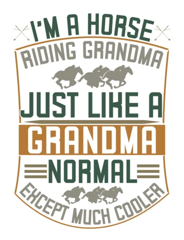 Vintage Typography Design Template: 'I'm a Horse Riding Grandma' Quote