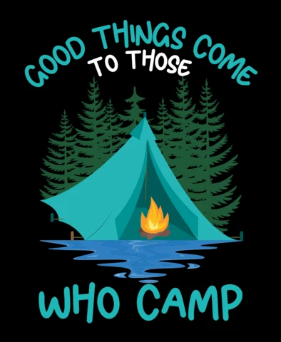 Good Things And Camping Quote T-Shirt Design