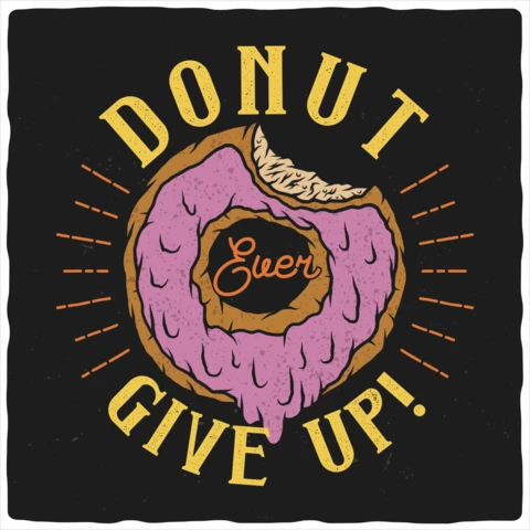 Modelo de design de camiseta "Donut ever give up!