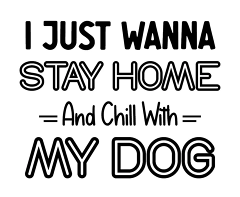 Ik wil gewoon thuis blijven & chillen met mijn hond t-shirt ontwerpsjabloon