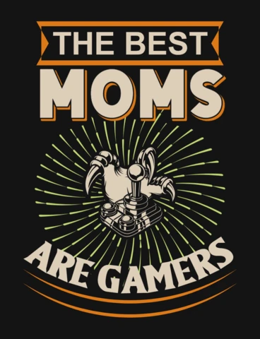 The Best Mom's Are Gamers Quote T-Shirt Design Template