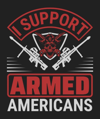 I Support Armed Americans Gun Lover Quote T-Shirt Design Template