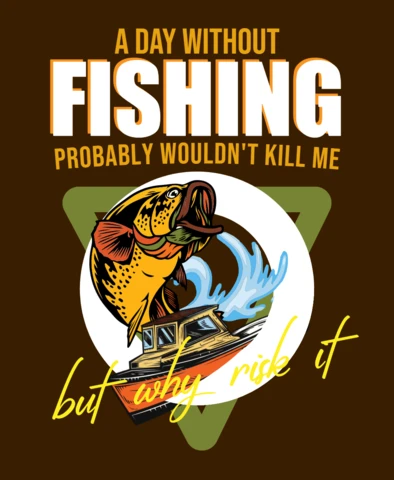 A Day Without FIshing T-Shirt Design Template