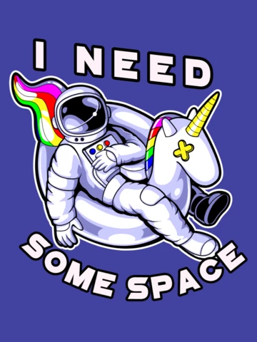 I Need Some Space With Astronaut T-shirt Design Template