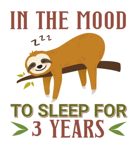 Whimsical Sloth Design Template: 'In The Mood to Sleep for 3 Years'