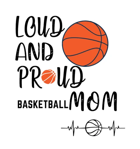 Loud And Proud Basketball Mom T-shirt Design Template