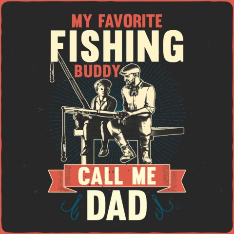 My Favorite Fishing Buddy Calls Me Dad T-Shirt Design Template