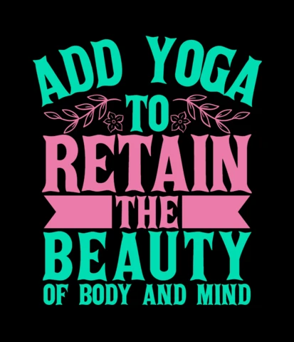 Aggiungete lo yoga per mantenere il modello di design di maglietta con citazione di bellezza