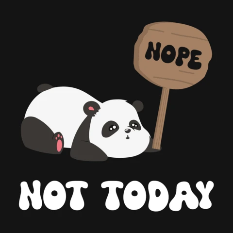 Not Today Lazy Panda T-Shirt Template