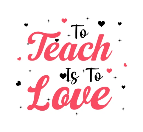 To Teach Is To Love Teacher T-Shirt Design Template