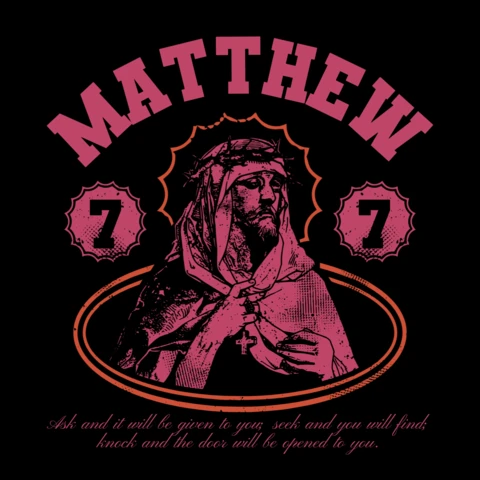 MATTHEW 7:7 Christian with Crowned Savior and 'Ask, Seek, Knock' Scripture Quote T-Shirt Design Template
