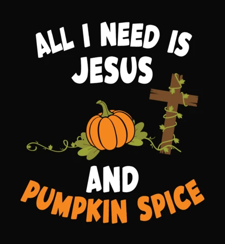 Alles wat ik nodig heb is Jezus en
pompoen kruiden t-shirt sjabloon