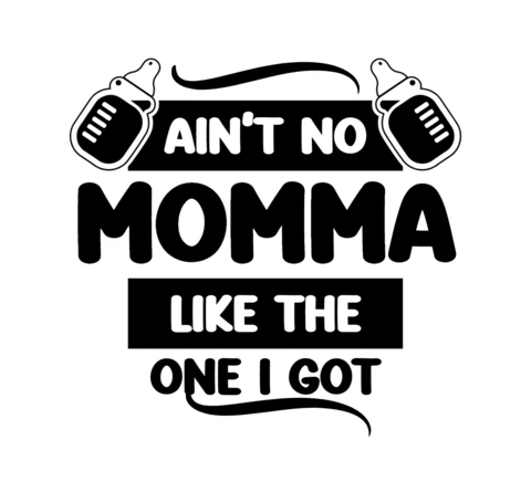 Ain't No Momma Like Baby T-Shirt Design Template