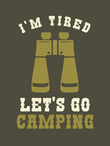 I'm tired let's go camping diseño de plantilla de camiseta