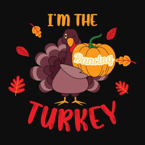 I'm the dancing turkey plantilla de diseño de camiseta de acción de gracias