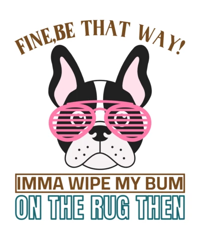 Playful Dog Design Template with Humorous Quote for Pet Lovers Apparel