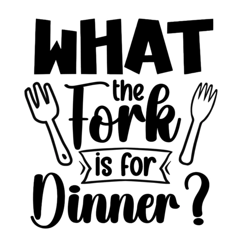 What The Fork Is For Dinner Funny Cooking T-Shirt Design