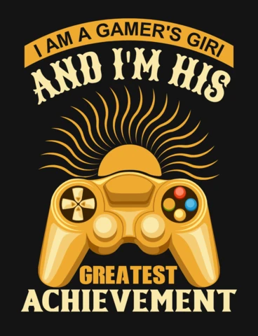 Gamers Girl Greatest Achievement Gaming Quote T-Shirt Design Template
