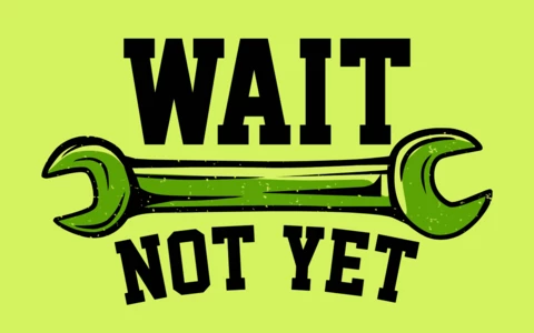 Wait Not Yet With Wrench Vintage T-shirt Design Template