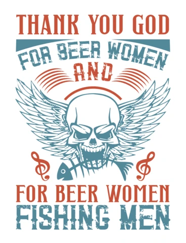 Modelo de design estilo rock vintage: thank you god for beer women and fishing men (graças a Deus pelas mulheres cervejeiras e homens pescadores)