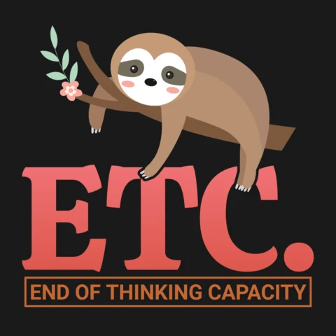 Etc End Of Thinking Capacity Lazy Sloth T-Shirt Design Template