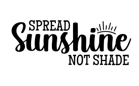 Spread Sunshine Not Shade Inspirational T-Shirt Design Template