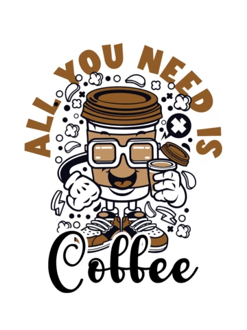 All You Need Is Coffee T-shirt Design Template