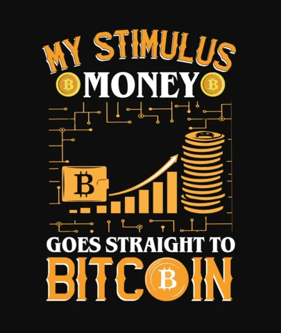 Stimulus Money Goes Straight To Bitcoin T-Shirt Design Template