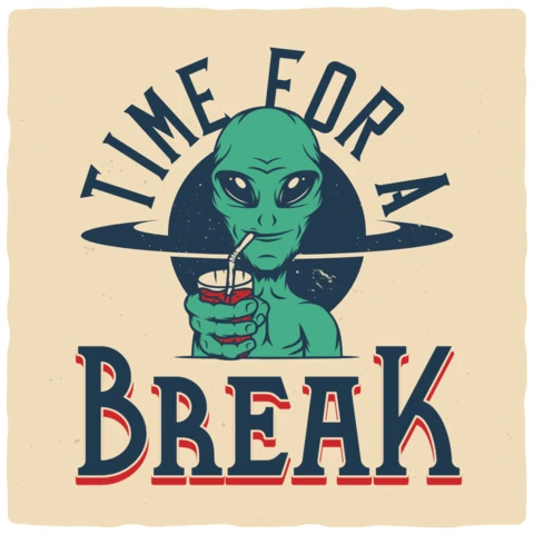 Time For A Break Alien Vintage T-shirt Design Template