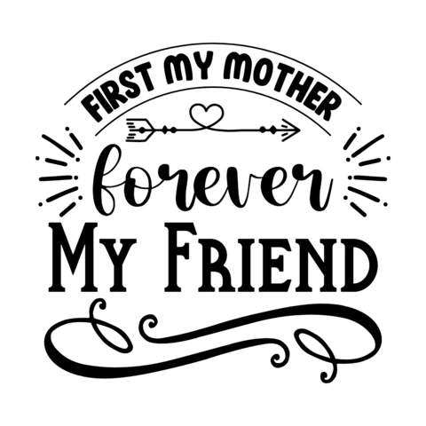 First My Mother Forever T-Shirt Design Template