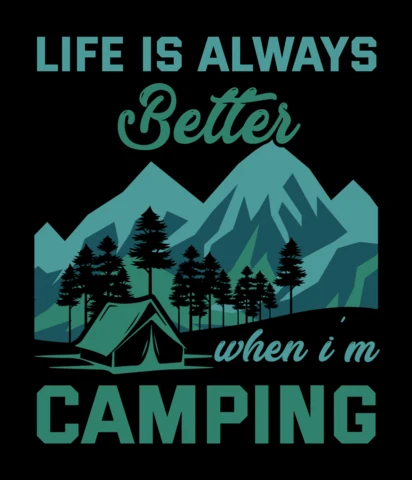Life Is Always Better With Camping T-shirt Design Template