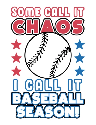 Niektórzy nazywają to chaosem, ja nazywam to sezonem baseballowym - szablon projektu koszulki.
