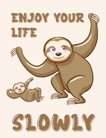 Enjoy Your Life Slowly Sloth T-Shirt Design Template