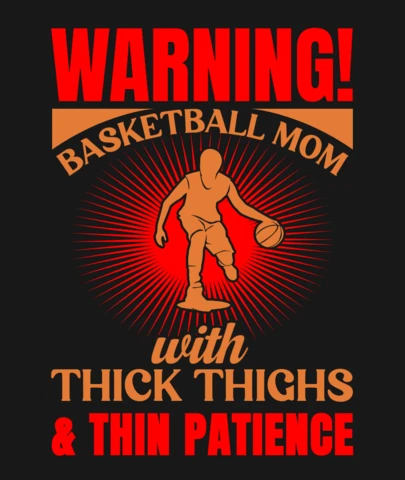 Advertencia mamá baloncesto con muslos gruesos plantilla de diseño de camiseta