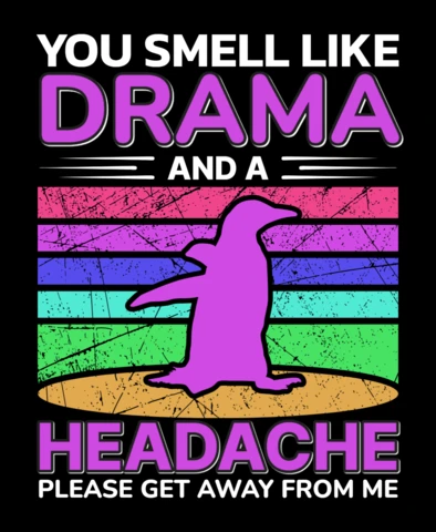 Colorful Penguin Drama Quote Design Template for Fun Apparel