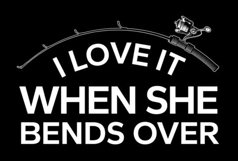 Me encanta cuando se agacha plantilla de diseño de camisetas de pesca